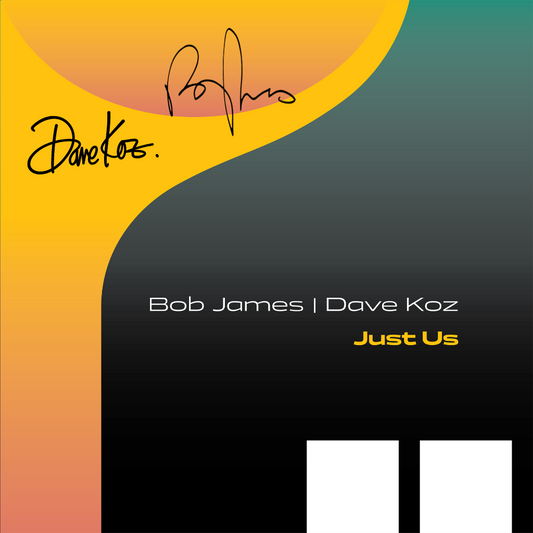 Bob James and Dave Koz: Just Us (Signed) VINYL