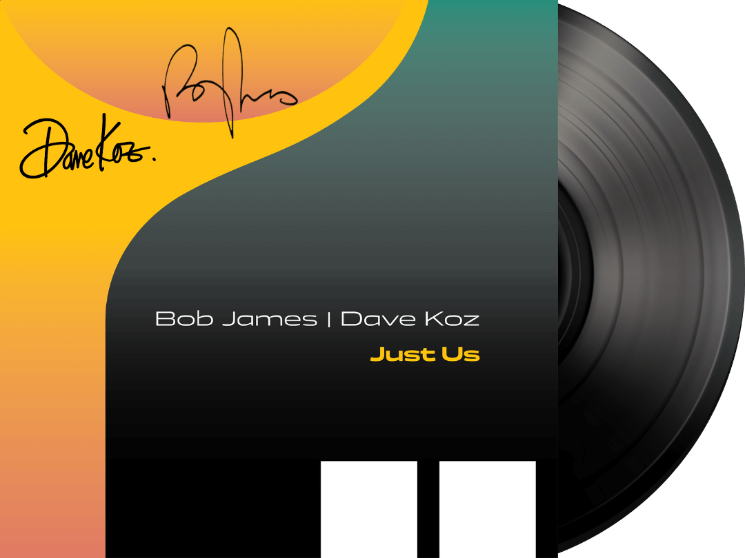 Bob James and Dave Koz - Just Us (Signed Vinyl)