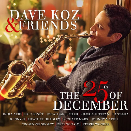 Dave Koz & Friends: The 25th Of December CD