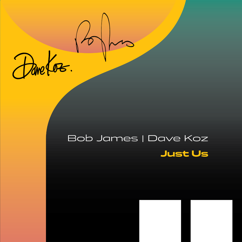 Bob James and Dave Koz - Just Us (Signed CD)