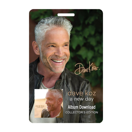 Dave Koz: A New Day - Album Download Card (Collector's Edition)